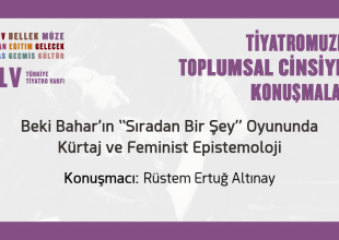 Thumbnail for the post titled: Tiyatromuzda Toplumsal Cinsiyet Konuşmaları III
