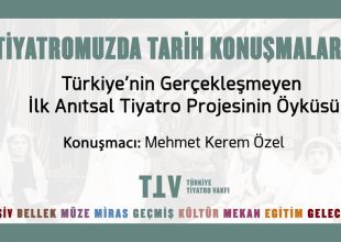 Thumbnail for the post titled: Tiyatromuzda Tarih Konuşmaları X – Mehmet Kerem Özel
