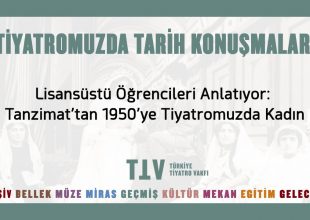 Thumbnail for the post titled: Tiyatromuzda Tarih Konuşmaları XII – Lisansüstü Öğrencileri Anlatıyor