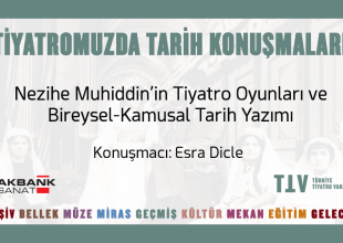 Thumbnail for the post titled: Tiyatromuzda Tarih Konuşmaları XVI – Esra Dicle