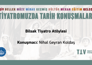 Thumbnail for the post titled: Tiyatromuzda Tarih Konuşmaları XXII – Nihal Geyran Koldaş