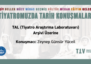 Thumbnail for the post titled: Tiyatromuzda Tarih Konuşmaları XXIII – Zeynep Günsür Yüceil