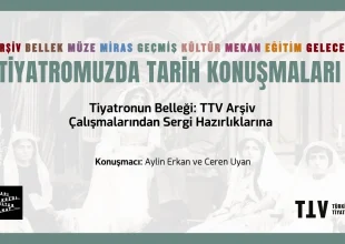 Thumbnail for the post titled: Tiyatromuzda Tarih Konuşmaları XXVIII – Aylin Erkan ve Ceren Uyan
