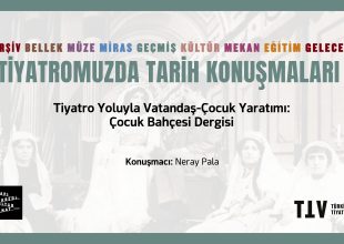 Thumbnail for the post titled: Tiyatromuzda Tarih Konuşmaları XXXI – Neray Pala