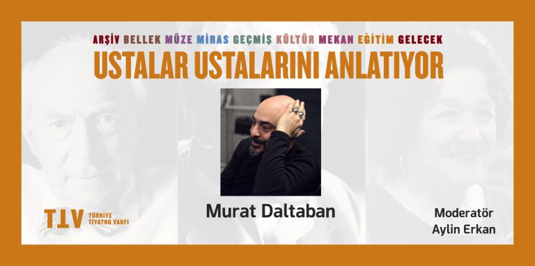 Ustalar Ustalarını Anlatıyor XVII – Murat Daltaban